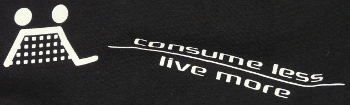consume less - live more